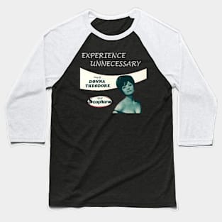 Experience Unnecessary Baseball T-Shirt